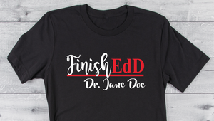EdD (Crew Neck) - SCRIPT with White and Color of Choice for Degree